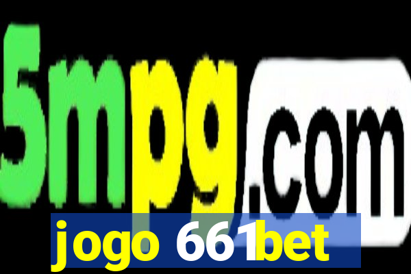 jogo 661bet